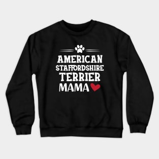 American Staffordshire terrier Mama Crewneck Sweatshirt